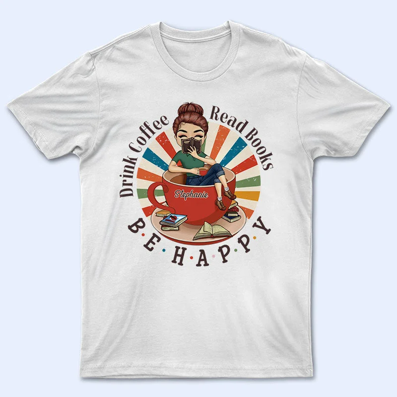 Chibi Girl Drink Coffee Read Books Be Happy - Gift For Reading Lovers - Personalized Custom T Shirt Beaded Sequined Faux Fur Chibi Girl Drink Coffee Read Books Be Happy - Gift For Reading Lovers - Personalized Custom T Shirt Beaded Sequined Faux Fur