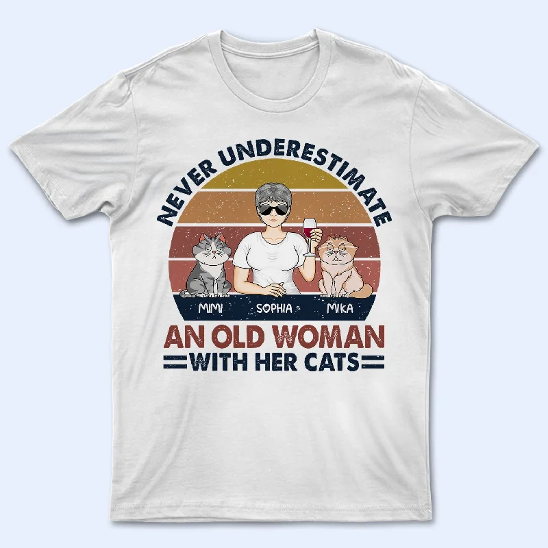 Never Underestimate An Old Woman With Her Cat - Birthday, Anniversary, Funny Gift For Mother, Girl, Cat Lovers - Personalized T Shirt Satin Fabric Silk Fabric Chiffon Fabric