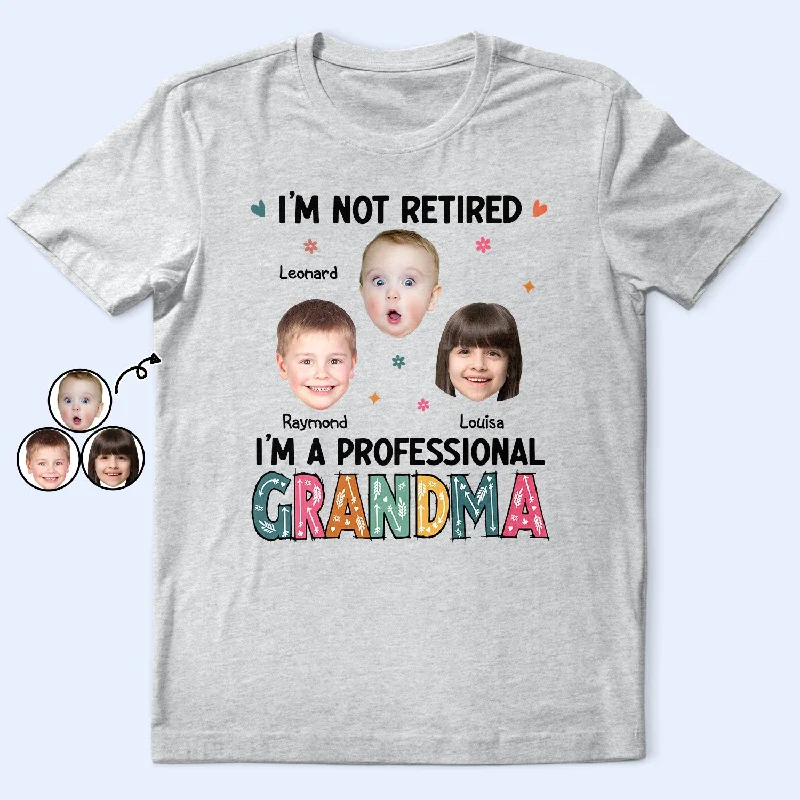 Custom Photo I'm A Professional Grandma - Funny, Retirement Gift For Grandma, Mom, Nana, Gigi - Personalized T Shirt Striped Floral Plaid Custom Photo I'm A Professional Grandma - Funny, Retirement Gift For Grandma, Mom, Nana, Gigi - Personalized T Shirt Striped Floral Plaid