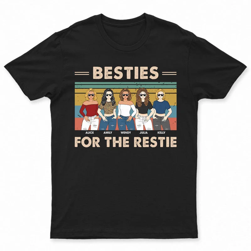 Besties For The Restie - Gift For Bestie - Personalized Custom T Shirt Asymmetrical Pockets Print Besties For The Restie - Gift For Bestie - Personalized Custom T Shirt Asymmetrical Pockets Print
