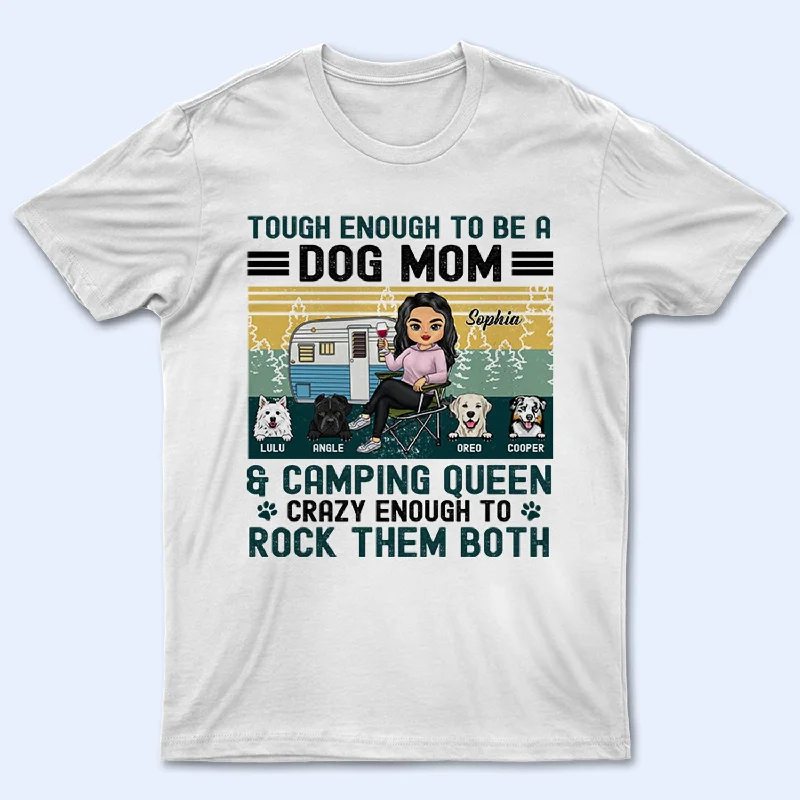 Tough Enough To Be A Dog Mom - Gift For Camping Dog Lover - Personalized Custom T Shirt Chenille Blend Fleece Blend Nylon Blend