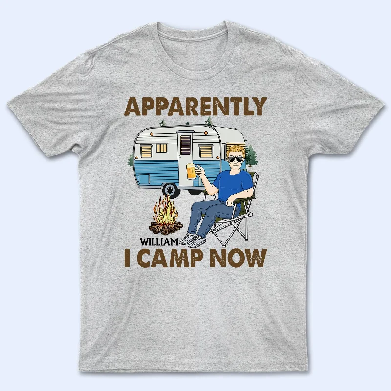 Apparently I Camp Now - Funny, Vacation Gifts For Camping Lovers, Travel Lovers - Personalized T Shirt Zippered Front Buttoned Front Snap Front Apparently I Camp Now - Funny, Vacation Gifts For Camping Lovers, Travel Lovers - Personalized T Shirt Zippered Front Buttoned Front Snap Front