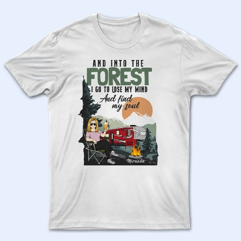 Into The Forest I Go To Lose My Mind Find My Soul - Gift For Camping Lovers - Personalized T Shirt Satin Blend Silk Blend Wool Blend Into The Forest I Go To Lose My Mind Find My Soul - Gift For Camping Lovers - Personalized T Shirt Satin Blend Silk Blend Wool Blend