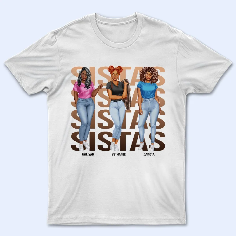 Fashion Girls Sistas - Gift For Sisters And Best Friends - Personalized T Shirt Iron Safe Non-Iron Wrinkle Free Fashion Girls Sistas - Gift For Sisters And Best Friends - Personalized T Shirt Iron Safe Non-Iron Wrinkle Free