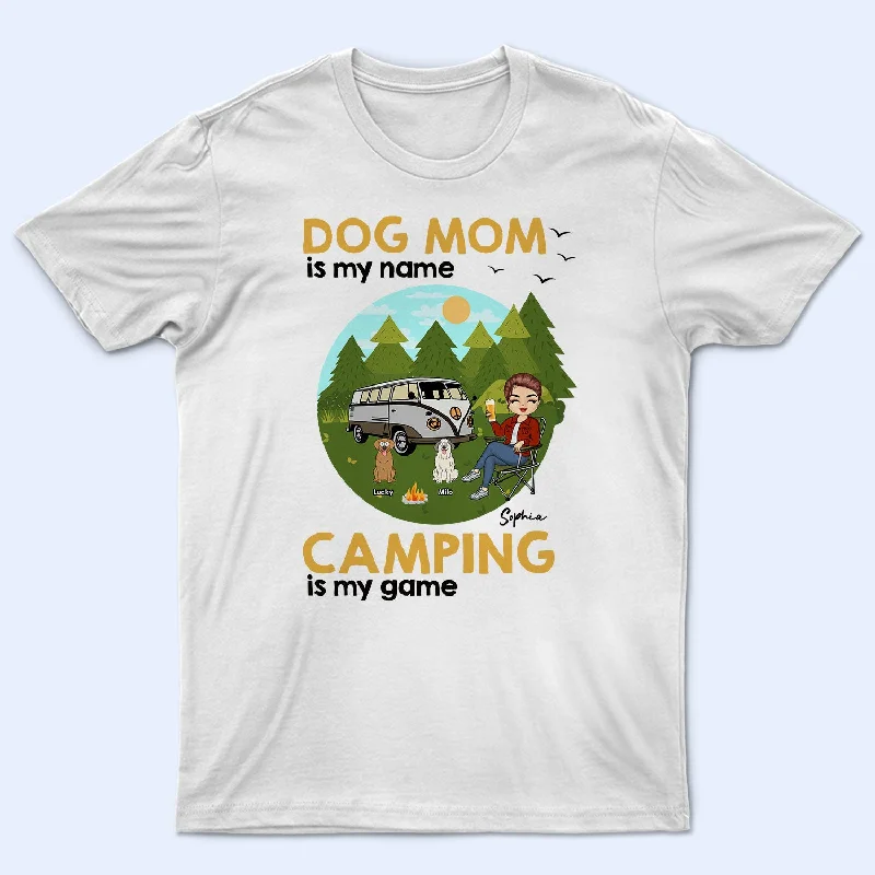 Camping Is My Game - Gift For Dog Mom - Personalized T Shirt Wool Fabric Cashmere Fabric Tweed Fabric Camping Is My Game - Gift For Dog Mom - Personalized T Shirt Wool Fabric Cashmere Fabric Tweed Fabric