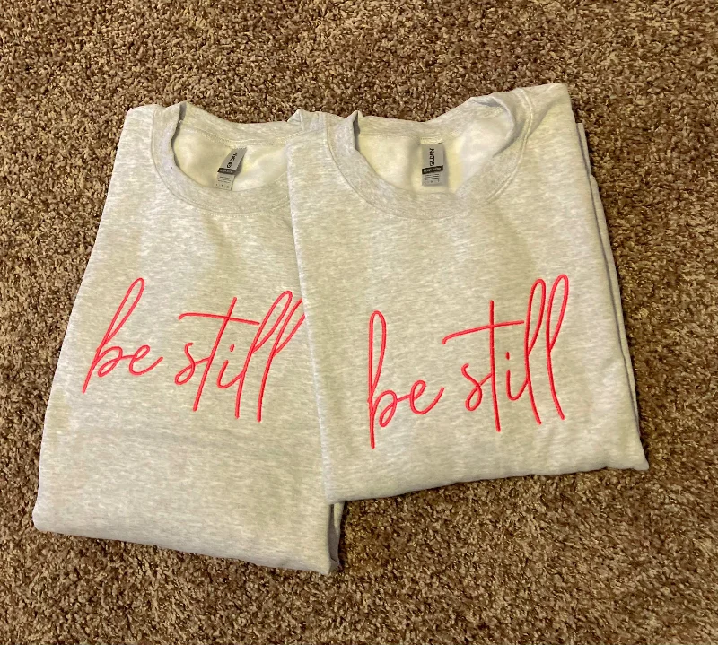 ""Be Still"" Crewneck Sweatshirt