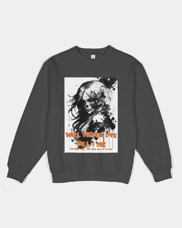 Will not dye till I die Unisex Premium Crewneck Sweatshirt | Lane Seven